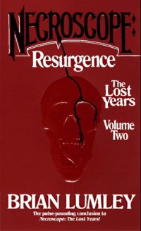 cover of the book Necroscope: The Lost Years, Volume Two, Resurgence :