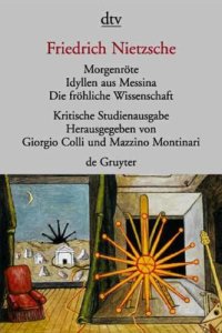 cover of the book Morgenröte. Idyllen aus Messina. Die fröhliche Wissenschaft. Band 3   (Kritische Studienausgabe in 15 Einzelbänden)