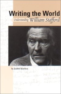 cover of the book Writing the World: Understanding William Stafford