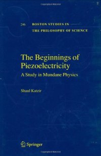 cover of the book The beginnings of piezoelectricity: a study in mundane physics