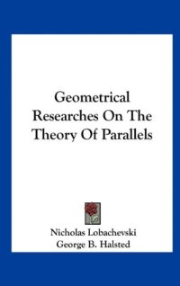 cover of the book Geometrical Researches on the Theory of Parallels