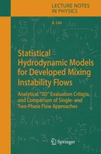 cover of the book Statistical Hydrodynamic Models for Developed Mixing Instability Flows: Analytical “0D„ Evaluation Criteria, and Comparison of Single-and Two-Phase Flow Approaches