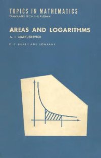 cover of the book Areas and logarithms (Topics in mathematics)