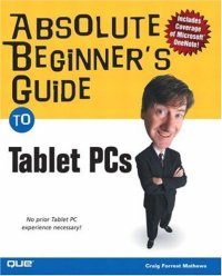cover of the book Absolute Beginner's Guide to Tablet PCs