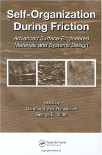 cover of the book Self-Organization During Friction: Advanced Surface-Engineered Materials and Systems Design (Materials Engineering)