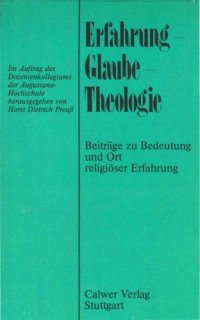 cover of the book Erfahrung, Glaube, Theologie. Beiträge zu Bedeutung und Ort religiöser Erfahrung