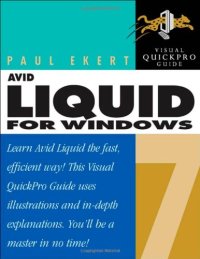 cover of the book Avid Liquid 7 for Windows : Visual QuickPro Guide (Visual Quickpro Guide)