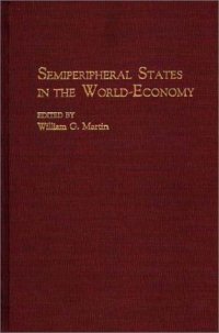 cover of the book Semiperipheral States in the World-Economy (Contributions in Economics and Economic History)