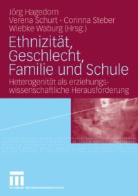 cover of the book Ethnizität, Geschlecht, Familie und Schule: Heterogenität als erziehungswissenschaftliche Herausforderung