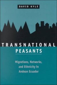 cover of the book Transnational peasants: migrations, networks, and ethnicity in Andean Ecuador