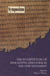 cover of the book The Intertexture of Apocalyptic Discourse in the New Testament (Society of Biblical Literature Symposium Series 14)