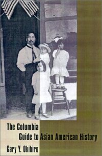 cover of the book The Columbia guide to Asian American history