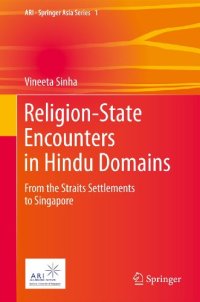 cover of the book Religion-State Encounters in Hindu Domains: From the Straits Settlements to Singapore