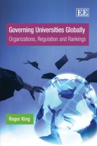 cover of the book Governing Universities Globally: Organizations, Regulation and Rankings