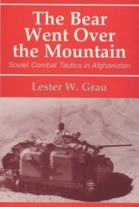 cover of the book Bear Went Over the Mountain:  Soviet Combat Tactics in Afghanistan