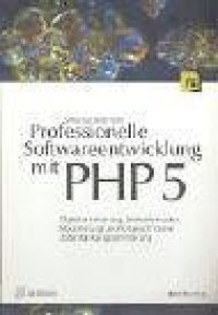 cover of the book Professionelle Softwareentwicklung mit PHP 5  GERMAN 