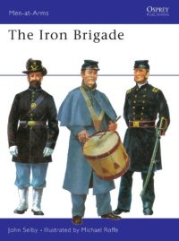 cover of the book Osprey Men-at-Arms 019 - The Iron Brigade