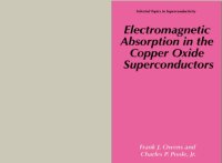 cover of the book Electromagnetic Absorption in the Copper Oxide Superconductors (Selected Topics in Superconductivity)