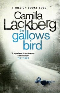 cover of the book The Gallows Bird. by Camilla Lackberg (Patrik Hedstrom 4)