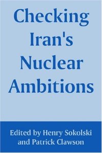 cover of the book Checking Iran's Nuclear Ambitions