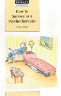 cover of the book How to Survive as a Psychotherapist (Insight Professional)