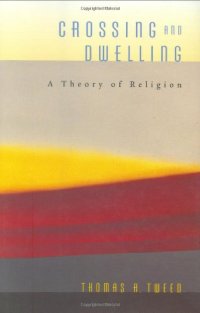 cover of the book Crossing and Dwelling: A Theory of Religion