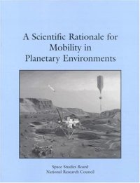 cover of the book A Scientific Rationale for Mobility in Planetary Environments (Compass Series)