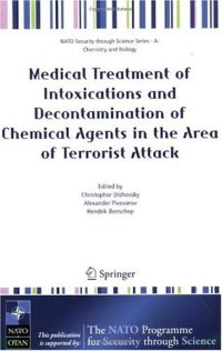 cover of the book Medical Treatment of Intoxications and Decontamination of Chemical Agents in the Area of Terrorist Attack (NATO Security through Science Series   NATO ... Science Series A: Chemistry and Biology) 1st Edition, 2006