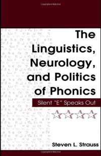 cover of the book The Linguistics, Neurology, and Politics of Phonics:  Silent