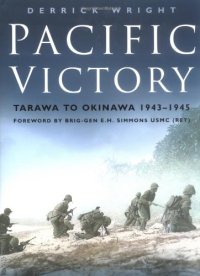 cover of the book Pacific Victory: Tarawa to Okinawa 1943-1945