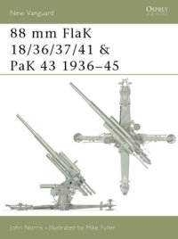 cover of the book 88 mm FlaK 18 36 37 41 and PaK 43 1936-45 (New Vanguard  046)