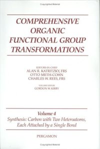 cover of the book Comprehensive Organic Functional Group Transformations, Volume4 (Synthesis: Carbon with Two Heteroatoms, Each Attached by a Single Bond)