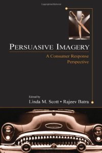 cover of the book Persuasive Imagery: A Consumer Response Perspective (Advertising and Consumer Psychology Series : A series sponsored by the Society f)