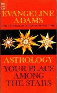 cover of the book Astrology: Your Place Among the Stars.