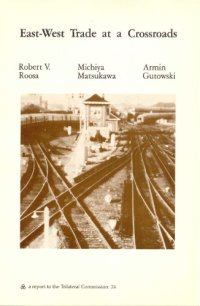 cover of the book East-West Trade at the Crossroads: Economic Relations With the Soviet Union and Eastern Europe