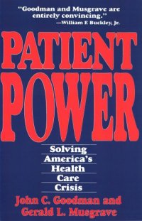 cover of the book Patient Power: Solving America's Health Care Crisis