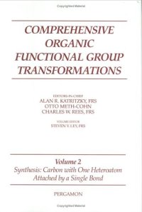 cover of the book Comprehensive Organic Functional Group Transformations, Volume 2 (Synthesis: Carbon with One Heteroatom Attached by a Single Bond)