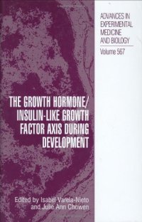 cover of the book The Growth Hormone/Insulin-Like Growth Factor Axis During Development