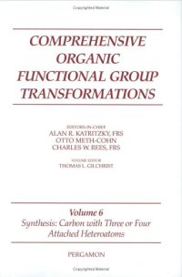 cover of the book Comprehensive Organic Functional Group Transformations, Volume 6 (Synthesis: Carbon with Three or Four Attached Heteroatoms)