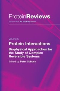 cover of the book Protein Interactions: Biophysical Approaches for the Study of Complex Reversible Systems (Protein Reviews)