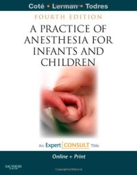 cover of the book A Practice of Anesthesia for Infants and Children: Expert Consult: Online and Print (Expert Consult Title: Online + Print)