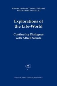 cover of the book Explorations of the Life-World: Continuing Dialogues with Alfred Schutz