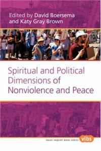 cover of the book Spiritual and Political Dimensions of Nonviolence and Peace. (Value Inquiry Book)