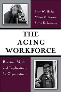 cover of the book The Aging Workforce: Realities, Myths, And Implications For Organizations