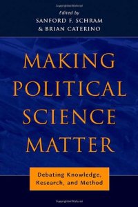 cover of the book Making Political Science Matter: Debating Knowledge, Research, and Method