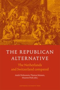 cover of the book The Republican Alternative: The Netherlands and Switzerland Compared