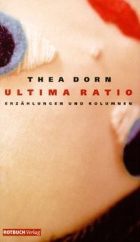 cover of the book Ultima Ratio. Kurzgeschichten und Kolumnen.