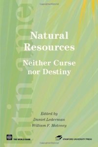 cover of the book Natural Resources, Neither Curse Nor Destiny: Neither Curse Nor Destiny (Latin American Development Forum)