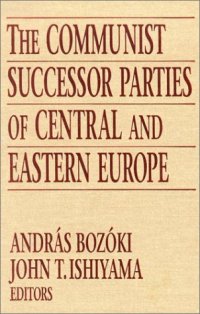 cover of the book The Communist Successor Parties of Central and Eastern Europe