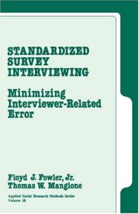 cover of the book Standardized Survey Interviewing: Minimizing Interviewer-Related Error (Applied Social Research Methods)